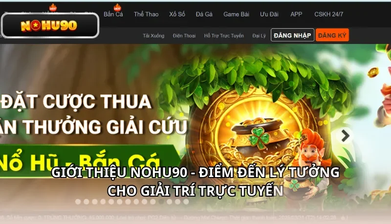 Giao diện trang chủ NOHU90 hiển thị các danh mục sảnh game chính
